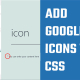Add Google icons with CSS only