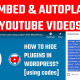 Embed and autoplay YouTube videos