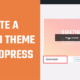 How to Create a Child Theme in WordPress